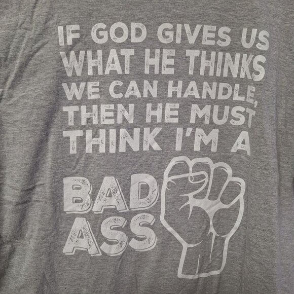 God Gives Handle Bad Ass Tee Shirt Gray Mens XL Port Religious Strong Christian - Picture 2 of 8
